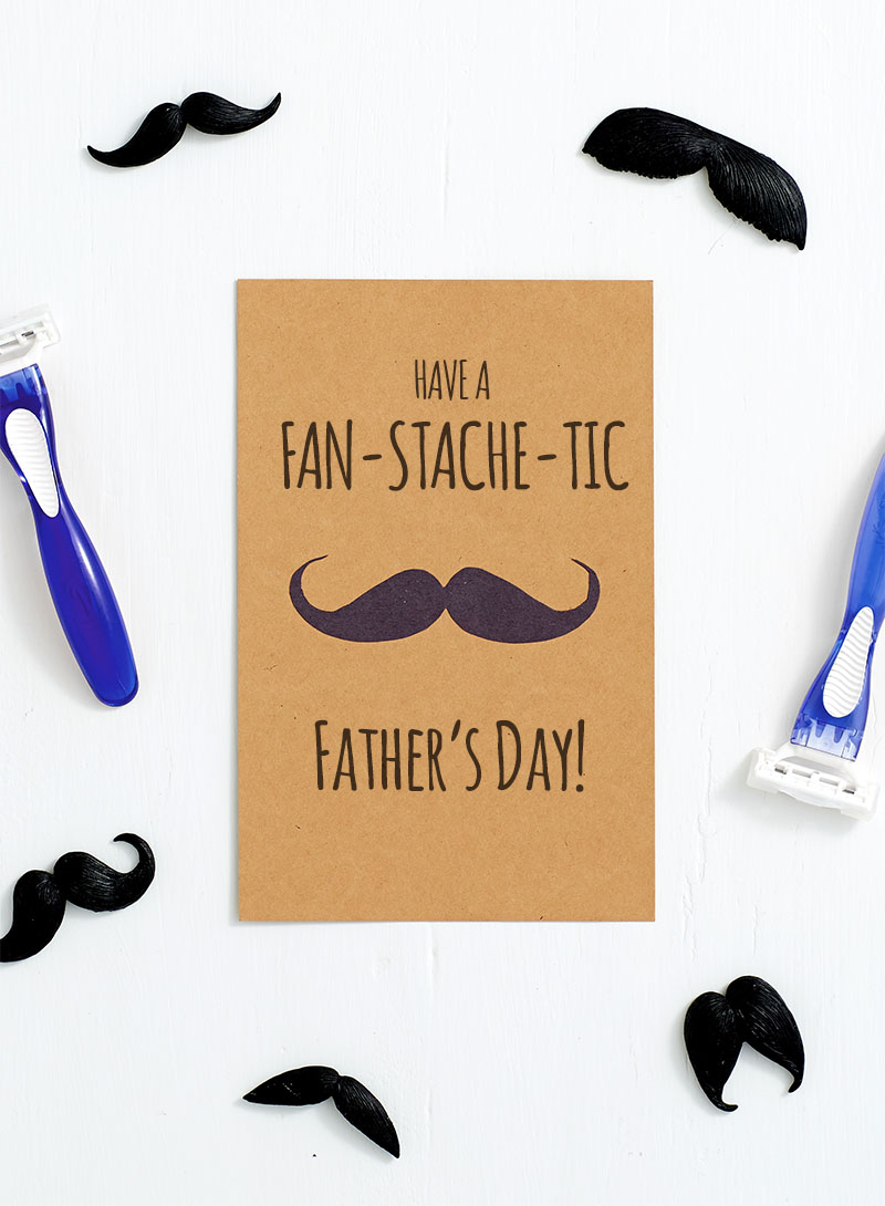 DIY Cards For Dad - Have a Fan-Stache-Tic Father's Day