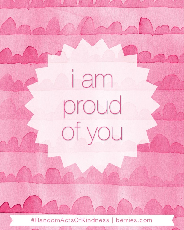 I am proud of you